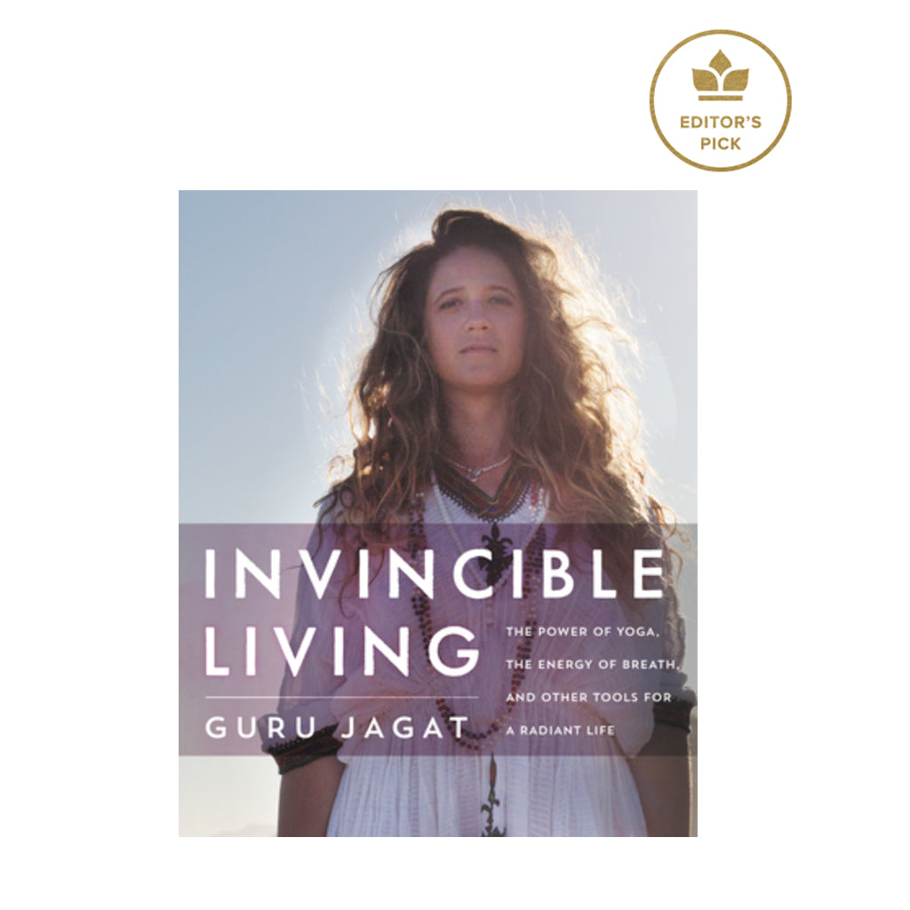 Invincible Living by Guru Jagat